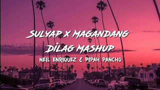 Sulyap x Magandang Dilag Mashup  Neil Enriquez amp Pipah Pancho  Lyrics Video [upl. by Camille927]