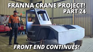 Fitting The NEW Cab amp Welding the Front End  Franna Crane Project  Part 24 [upl. by Hamlen]