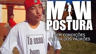 MAW Postura  Sem condições e fora dos padrões [upl. by Fabrice658]