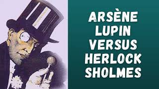 Arsène Lupin versus Herlock Sholmes 🌟🎧📚 Full Audiobook [upl. by Mira]