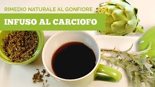 Infuso al carciofo per eliminare il gonfiore [upl. by Nwahsyd]