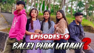 BALEI PHIM IATHUH  EPISODE9  KHASI SERIES [upl. by Asoral]