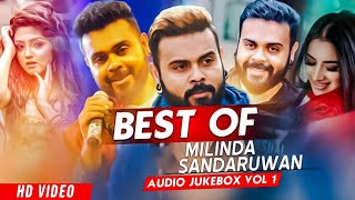 Best Of Milinda Sandaruwan Audio Jukebox Milinda Sandaruwan New Song [upl. by Ennyletak]