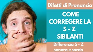 Corso Dizione Online Difetti di Pronuncia  Come correggere la S e Z sibilanti  Esercizi Fonetica [upl. by Ihc]