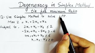 Lec8 Degeneracy Problem In Simplex Method  Tie for Minimum Ratio  In Hindi  Solve an Example [upl. by Stu838]