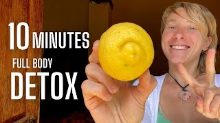 How To Detox Safely and Naturally in 10 Minutes per Day [upl. by Sean]