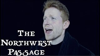 The Northwest Passage Stan Rogers Cover [upl. by Finella]