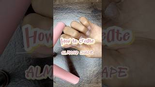 How To Create ALMOND SHAPE💅✨ nails nailtech almondnails tutorial nailshape nailtutorial [upl. by Montgomery]