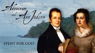 Adoniram and Ann Judson Spent For God 2018  Full Movie  Dr Reid Trulson  Rosalee Hall Hunt [upl. by Eugenius432]