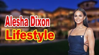 Alesha Dixon Lifestyle 2023 ★ Boyfriend amp Biography [upl. by Deborath]