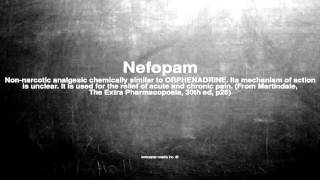 Medical vocabulary What does Nefopam mean [upl. by Ahseat954]