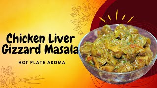 Chicken Liver Gizzard Masala  Chicken Pota Kaleji Masala Recipe Hotplatearoma123 [upl. by Shaylyn]