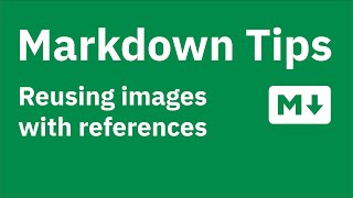 Markdown Tips — Reusing images with reference links [upl. by Hope497]