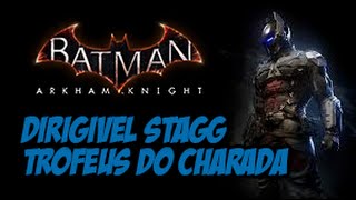 Batman Arkham Knight  Troféus do Charada Dirigivel Stagg [upl. by Annie]