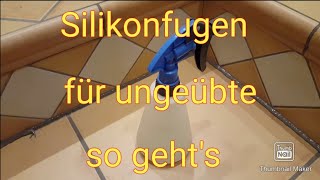 Silikonfugen ziehen für Anfänger [upl. by Netsrejk]