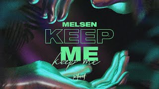 Melsen  Keep Me Official Visualizer Be Yourself Music [upl. by Nilat478]