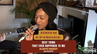 Best Thing That Ever Happened To Me  Gladys Knight Acoustic Cover by Acantha Lang [upl. by Snodgrass]