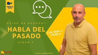 🚀 Habla en Pasado  Clase 2 ⭐ Best Spanish Online Free Course  Learn to talk about the past [upl. by Lugo]