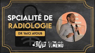 THEMENU  La spécialité de RADIOLOGIE  Dr Yaici Ayoub [upl. by Lyman11]