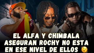 EL ALFA Y CHIMBALA FRONTEAN LE DEJAN CLARO A ROCHY QUE NO ESTÁ EN ESE NIVEL [upl. by Samala]