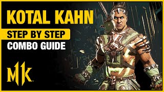 KOTAL KAHN Combo Guide  Step By Step  Tips amp Tricks [upl. by Nesta383]