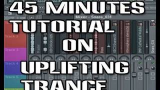 How to make Uplifting Trance Music in FL Studio  Video Tutorial [upl. by Edobalo]