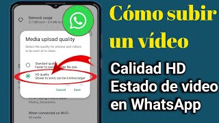 Cómo cargar vídeos almacenados en alta calidad en WhatsApp  Estado del vídeo en calidad HD [upl. by Godspeed]