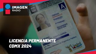 Licencia permanente en CDMX 2024 Costo y cuándo tramitarla [upl. by Kristina]