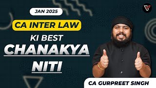 CA Inter Law Ki Best Chanakya Niti  Jan 2025  CA Inter By Vishwas CA  CA Gurpreet Singh [upl. by Suzzy]