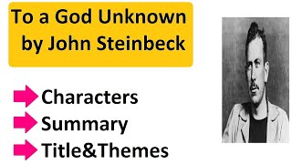 To a God Unknown by John Steinbeck summary [upl. by Tzong741]