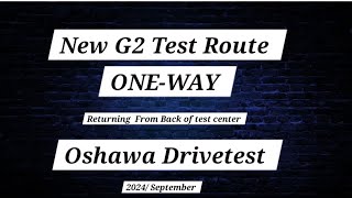 New Oneway G2 Test Route Oshawa 2024Sep Must Watch if you want to pass at first attempt [upl. by Stephine]