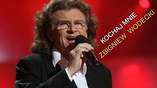 Zbigniew Wodecki  Kochaj Mnie [upl. by Aluk569]