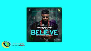 Harrysong  Believe Official Audio [upl. by Anirbes]