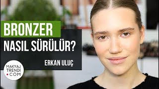 BRONZER NASIL SÜRÜLÜR makyaj [upl. by Lody]