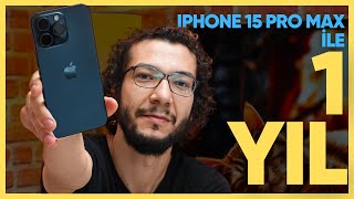 iPhone 15 Pro Max ile 1 Yıl  Haftalar Sonra [upl. by Etterraj]