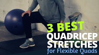 3 Best Quadricep Stretches for Flexible Quads [upl. by Mota]