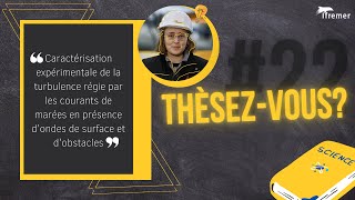 Maelys Magnier et la performance des hydroliennes  THÈSEZVOUS  22 S3 [upl. by Crotty]