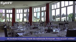 Dorfhotel Rantum eröffnet italienische Restaurant quotVILLAGGIOquot [upl. by Materi927]