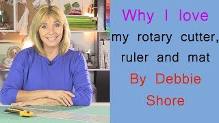 Why I love my rotary cutter by Debbie Shore [upl. by Elenaj]