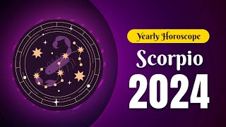 Scorpio Yearly Horoscope 2024 [upl. by Hubie]