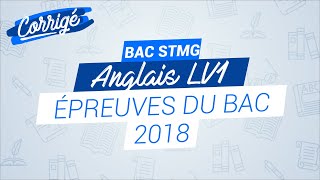 BAC STMG 2018  Correction de lépreuve danglais LV1 [upl. by Keppel364]