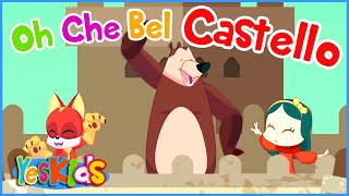 Oh Che Bel Castello  45 minuti di Canzoni per Bambini di YesKids [upl. by Rehtae]