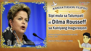 Sipi Mula sa Talumpati ni Dilma Rousseff sa Kaniyang Inagurasyon I Salin sa Filipino Sheila C Molina [upl. by Arayk]