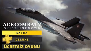 PS PLUS EXTRADELUXE ÜCRETSİZ OYUNU  ACE COMBAT 7 İLK BAKIŞ  ACE COMBAT 7 TÜRKÇE GAMEPLAY PS4 [upl. by Sophia]