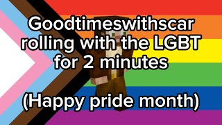 GoodTimesWithScar Rolling With The LGBT for 2 minutes [upl. by Mauri]