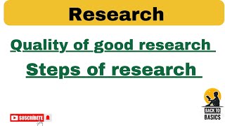 Research Quality of good research Steps of research [upl. by Rosa]