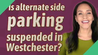 Is alternate side parking suspended in Westchester [upl. by Ynnhoj]