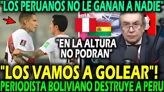 quotEL VIEJITO Y EL VAGOquot PERIODISTA BOLIVIANO DESTRUYE A SELECCIÓN PERUANA PREVIO DUELO ANTE BOLIVIA [upl. by Oad]