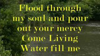 Come Living Water Faith Firstwmv [upl. by Eidnas385]