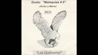 DUETO MALAQUÍAS 45  Los Gallineros Vol 5 [upl. by Lipson]